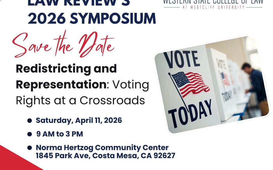 Western State Law Review 2026 Symposium – Redistricting and Representation: Voting Rights at a Crossroads